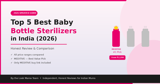 Top 5 Best Baby Bottle Sterilizers in India (2026) — Honest Review & Comparison