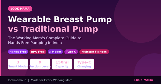 Wearable Breast Pump vs Traditional Pump: The Working Mom's Complete Guide to Hands-Free Pumping in India